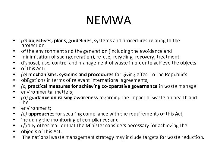 NEMWA • • • • (a) objectives, plans, guidelines, systems and procedures relating to