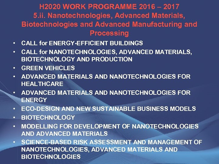 H 2020 WORK PROGRAMME 2016 – 2017 5. ii. Nanotechnologies, Advanced Materials, Biotechnologies and