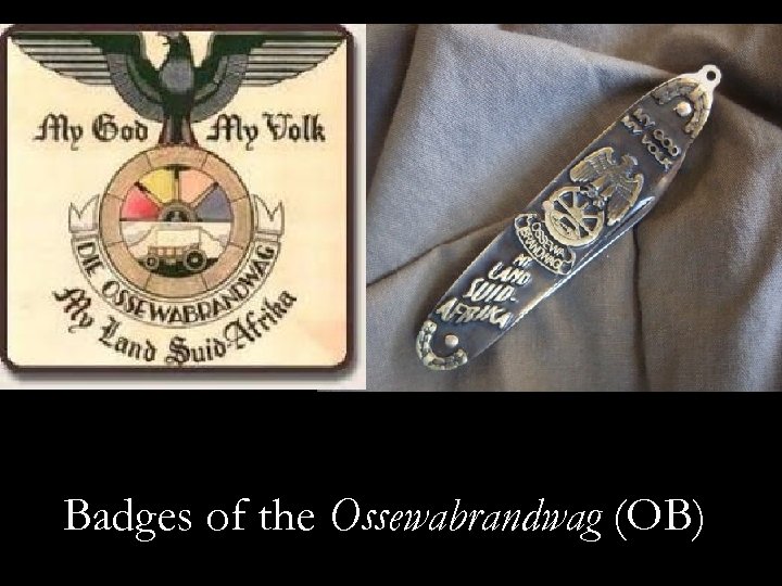 Badges of the Ossewabrandwag (OB) 
