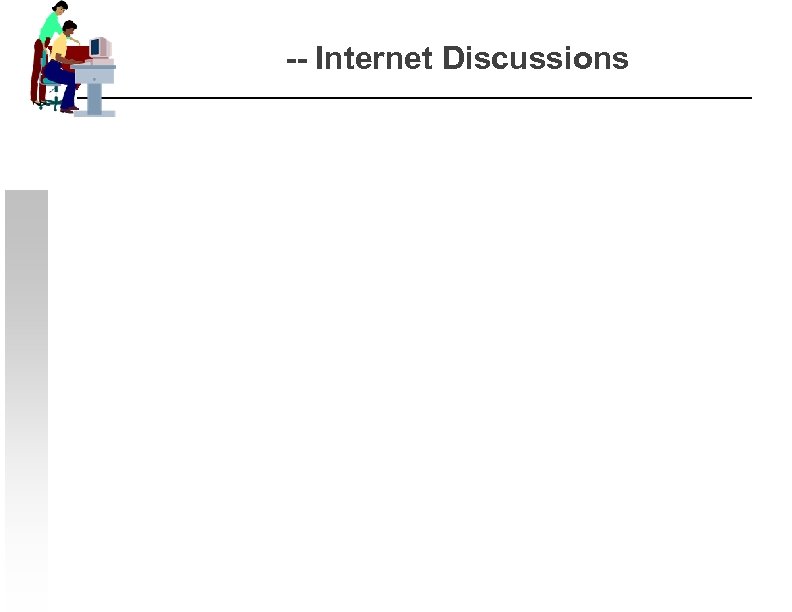 -- Internet Discussions 