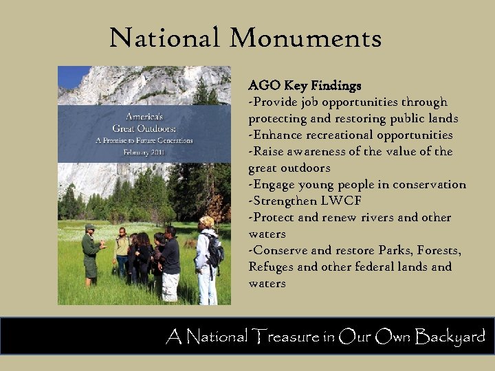 National Monuments AGO Key Findings -Provide job opportunities through protecting and restoring public lands