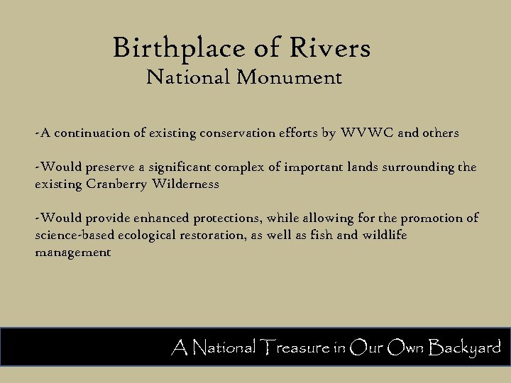 Birthplace of Rivers National Monument -A continuation of existing conservation efforts by WVWC and