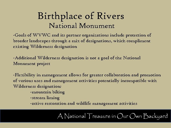 Birthplace of Rivers National Monument -Goals of WVWC and its partner organizations include protection