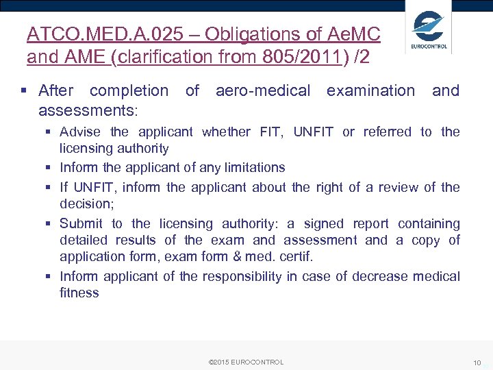 ATCO. MED. A. 025 – Obligations of Ae. MC and AME (clarification from 805/2011)