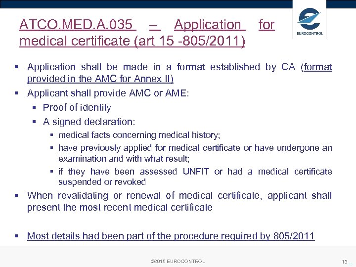 ATCO. MED. A. 035 – Application for medical certificate (art 15 -805/2011) § Application