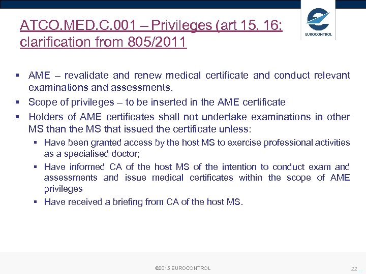 ATCO. MED. C. 001 – Privileges (art 15, 16; clarification from 805/2011 § AME