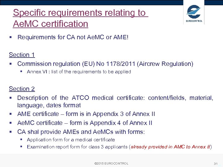 Specific requirements relating to Ae. MC certification § Requirements for CA not Ae. MC