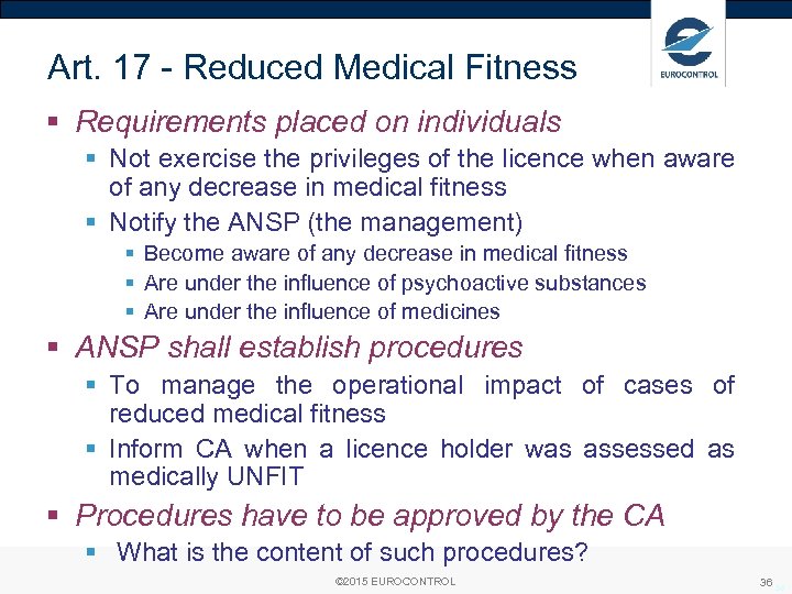 Art. 17 - Reduced Medical Fitness § Requirements placed on individuals § Not exercise