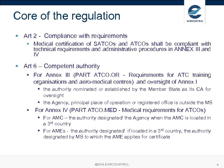 Core of the regulation § Art 2 - Compliance with requirements § Medical certification