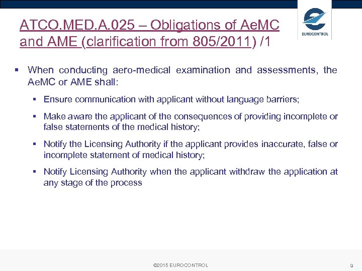 ATCO. MED. A. 025 – Obligations of Ae. MC and AME (clarification from 805/2011)