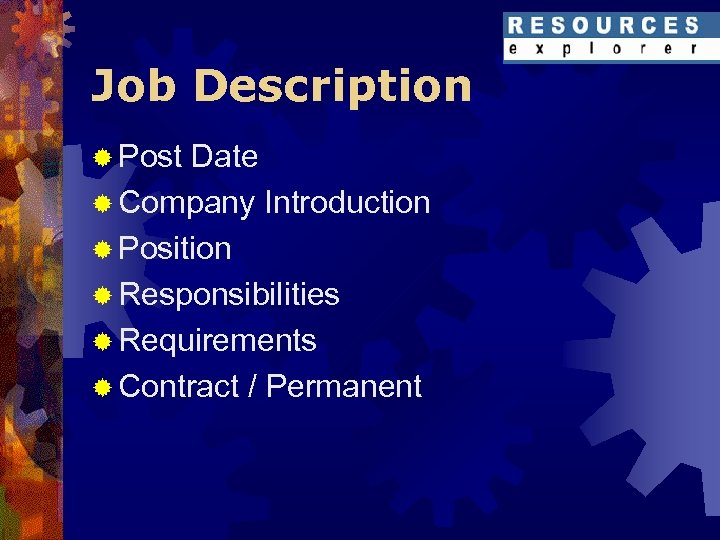 Job Description ® Post Date ® Company Introduction ® Position ® Responsibilities ® Requirements