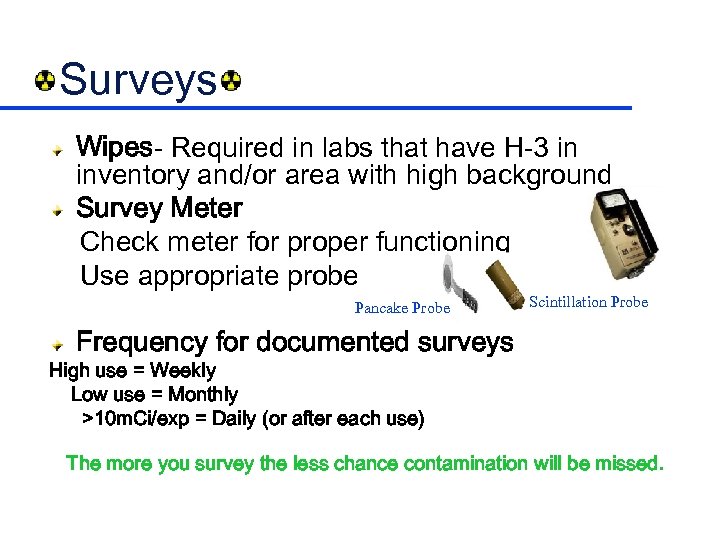 Surveys Wipes- Required in labs that have H-3 in inventory and/or area with high