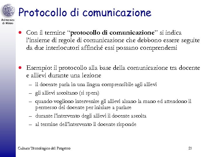Politecnico di Milano Protocollo di comunicazione · Con il termine “protocollo di comunicazione” si