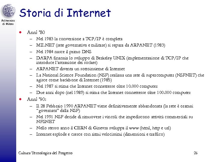 Politecnico di Milano Storia di Internet · Anni ’ 80 – – – –