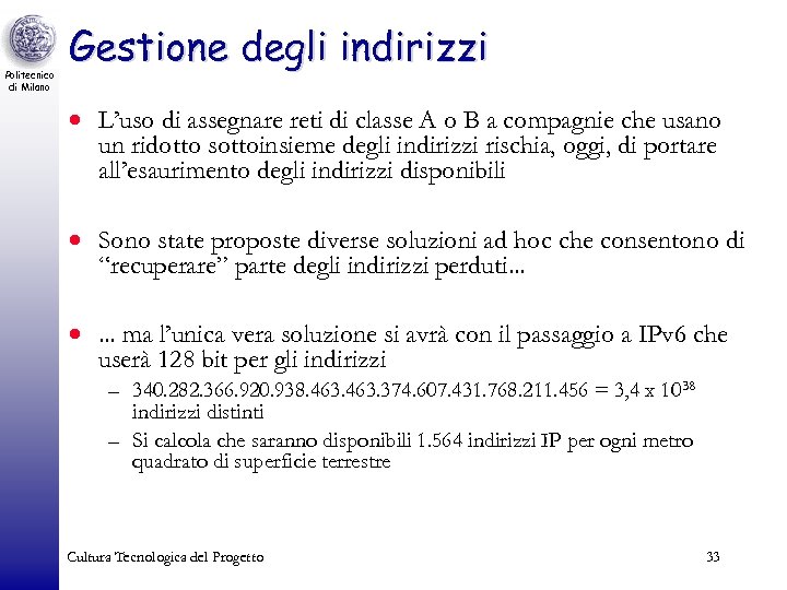 Politecnico di Milano Gestione degli indirizzi · L’uso di assegnare reti di classe A