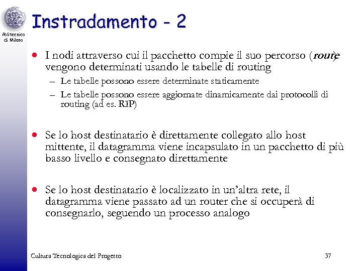 Politecnico di Milano Instradamento - 2 · I nodi attraverso cui il pacchetto compie