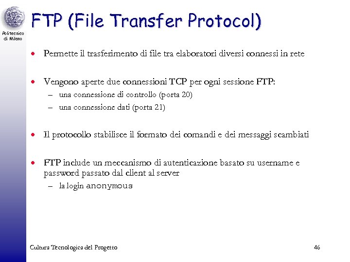 Politecnico di Milano FTP (File Transfer Protocol) · Permette il trasferimento di file tra