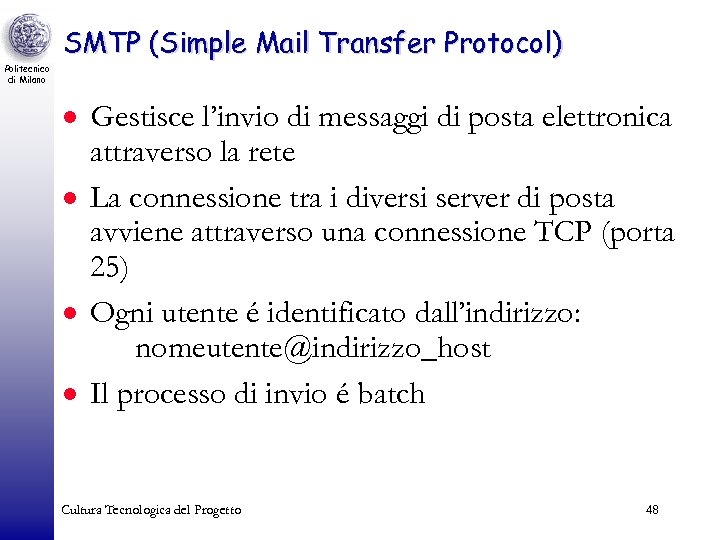 SMTP (Simple Mail Transfer Protocol) Politecnico di Milano · Gestisce l’invio di messaggi di