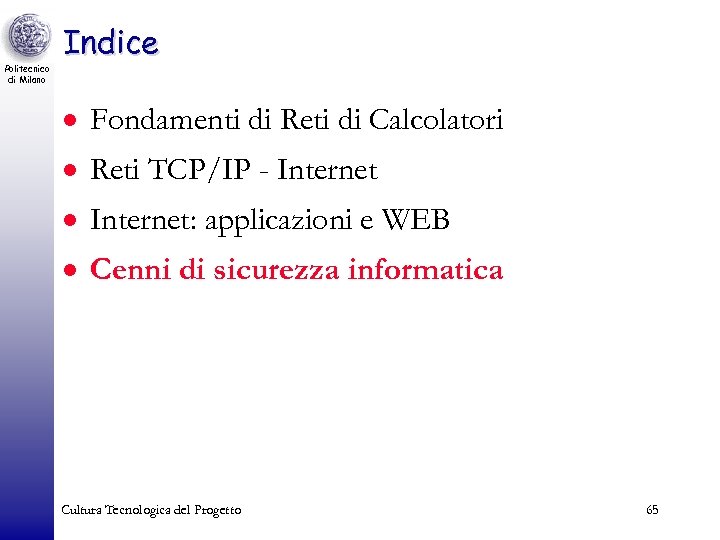 Politecnico di Milano Indice · Fondamenti di Reti di Calcolatori · Reti TCP/IP -