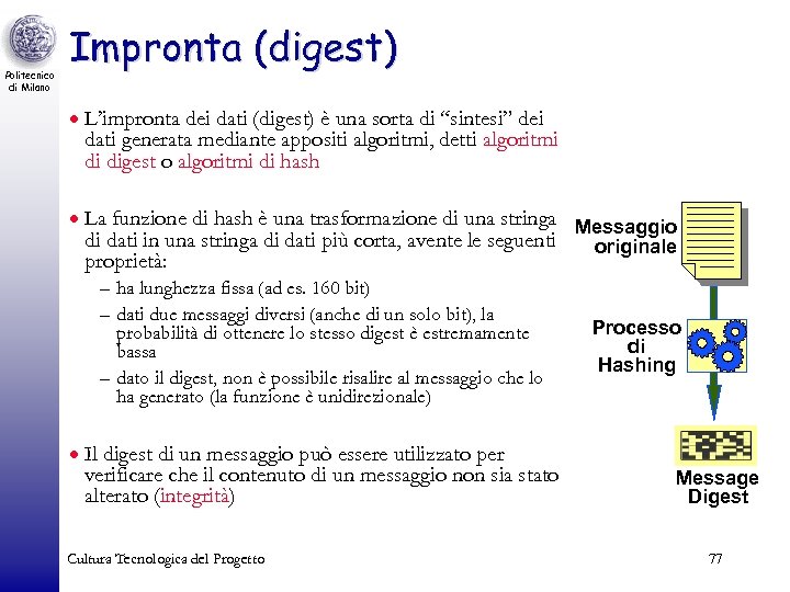 Politecnico di Milano Impronta (digest) · L’impronta dei dati (digest) è una sorta di