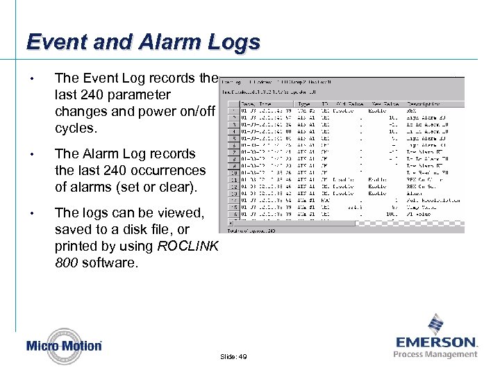 Event and Alarm Logs • The Event Log records the last 240 parameter changes