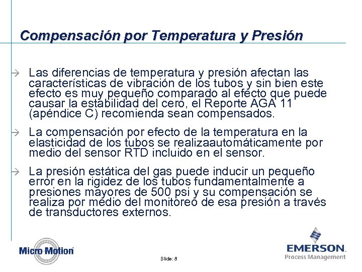 Compensación por Temperatura y Presión à Las diferencias de temperatura y presión afectan las