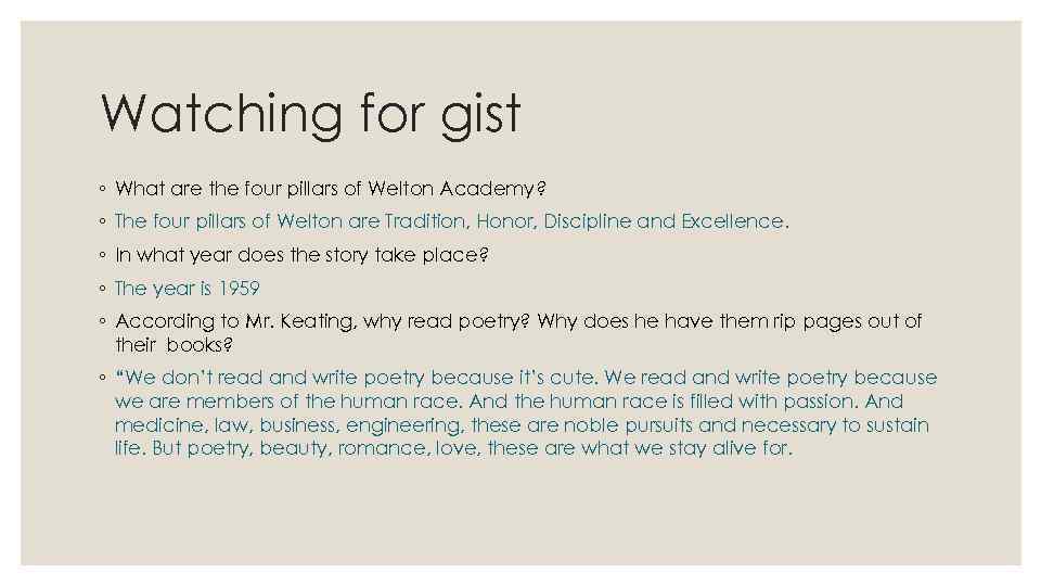 Watching for gist ◦ What are the four pillars of Welton Academy? ◦ The
