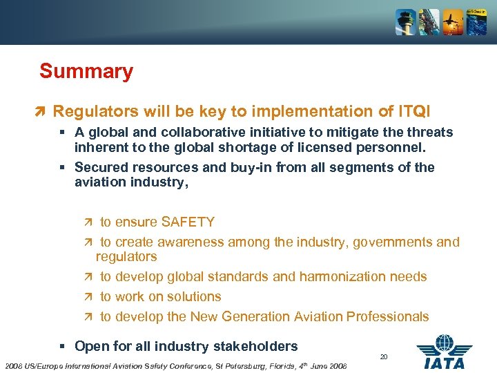 Summary ì Regulators will be key to implementation of ITQI § A global and