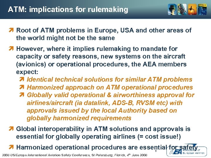 ATM: implications for rulemaking ì Root of ATM problems in Europe, USA and other