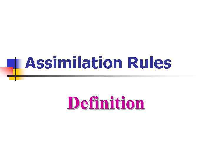 Assimilation Rules Definition 