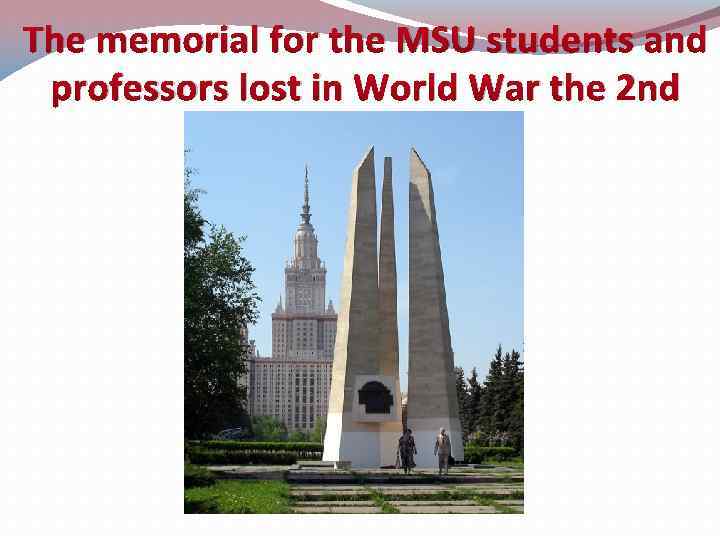 The memorial for the MSU students and professors lost in World War the 2