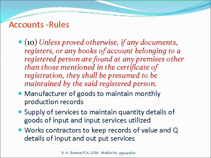 Accounts -Rules (10) Unless proved otherwise, if any documents, registers, or any books of