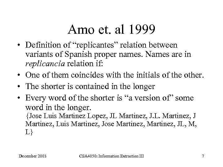 Amo et. al 1999 • Definition of “replicantes” relation between variants of Spanish proper