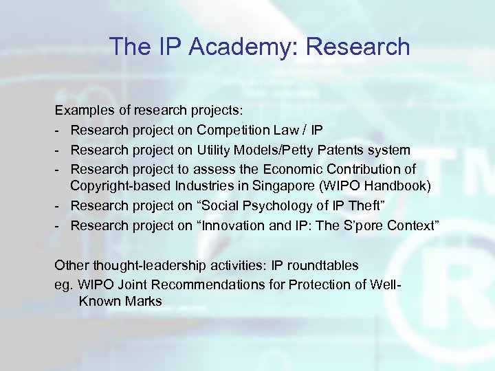 The IP Academy: Research Examples of research projects: - Research project on Competition Law