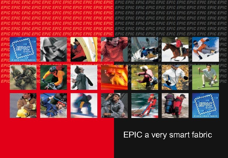 EPIC a very smart fabric 