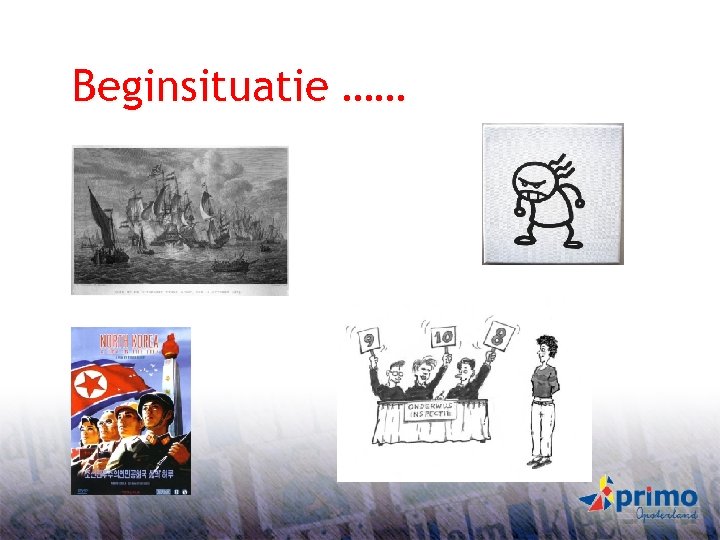 Beginsituatie …… 3 