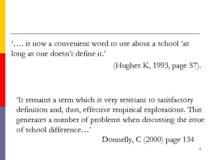 ‘…. is now a convenient word to use about a school ‘as long as