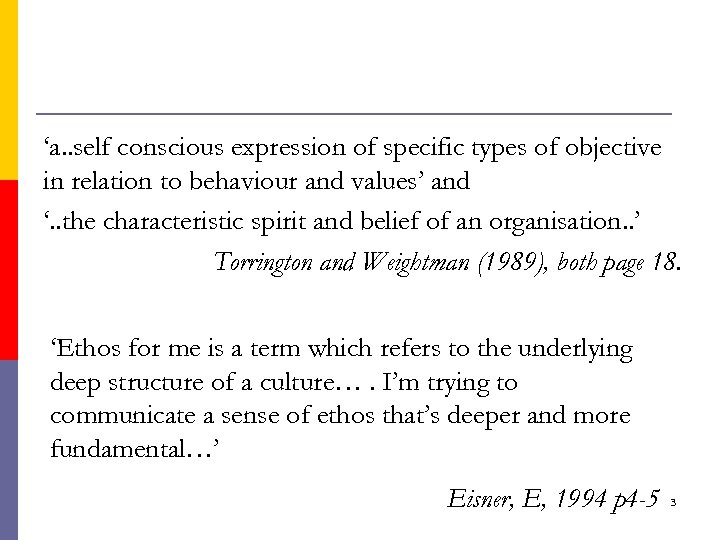 ‘a. . self conscious expression of specific types of objective in relation to behaviour