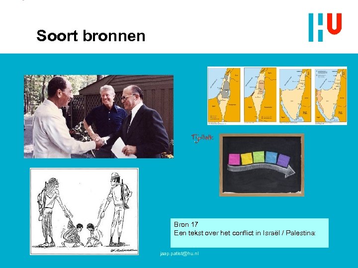 Soort bronnen Bron 17 Een tekst over het conflict in Israël / Palestina: jaap.