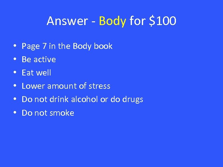 Answer - Body for $100 • • • Page 7 in the Body book