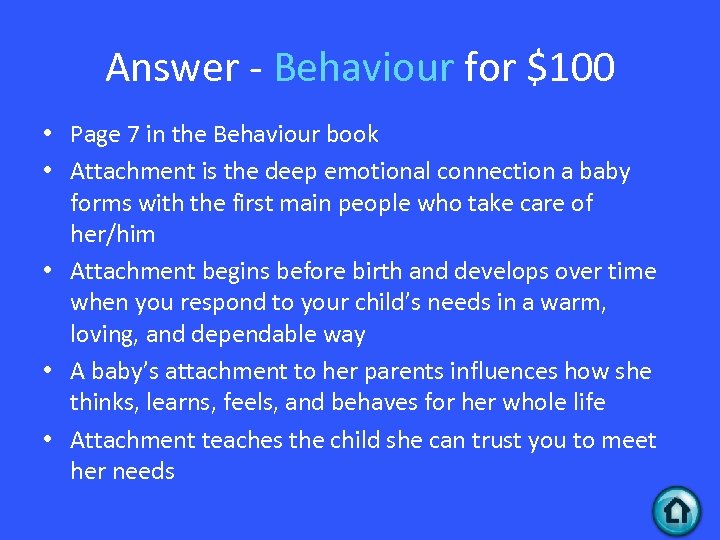 Answer - Behaviour for $100 • Page 7 in the Behaviour book • Attachment