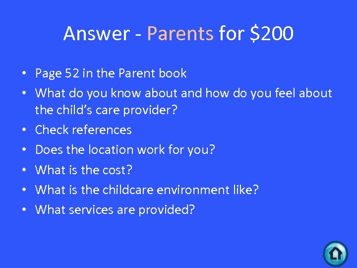 Answer - Parents for $200 • Page 52 in the Parent book • What