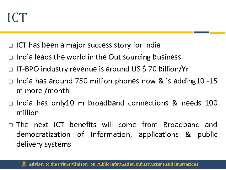 ICT ICT has been a major success story for India leads the world in