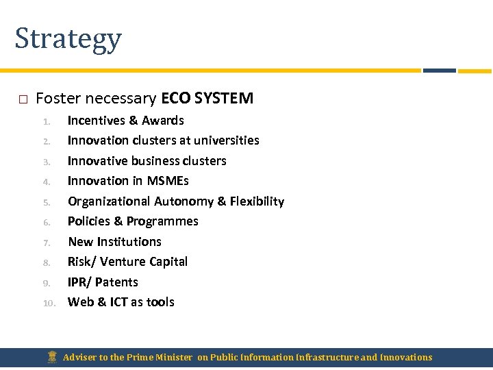 Strategy Foster necessary ECO SYSTEM 1. 2. 3. 4. 5. 6. 7. 8. 9.