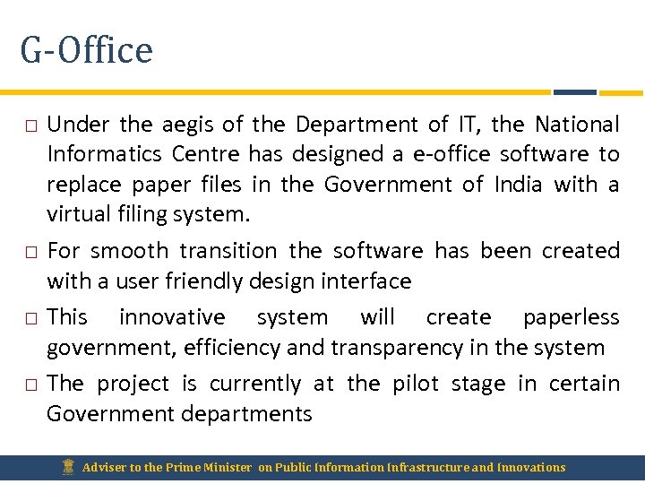 G-Office Under the aegis of the Department of IT, the National Informatics Centre has