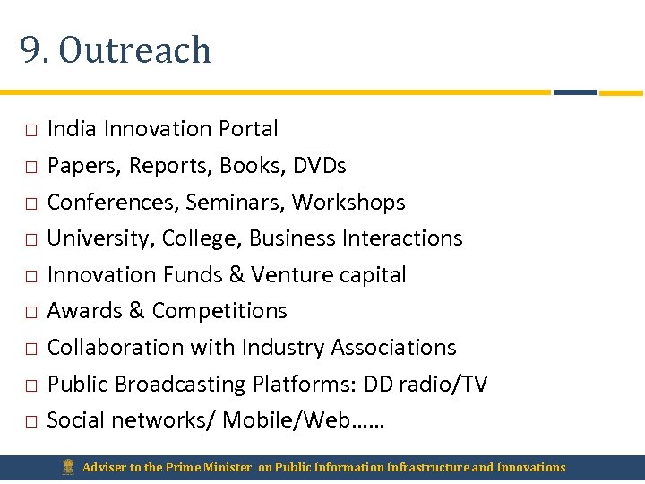 9. Outreach India Innovation Portal Papers, Reports, Books, DVDs Conferences, Seminars, Workshops University, College,