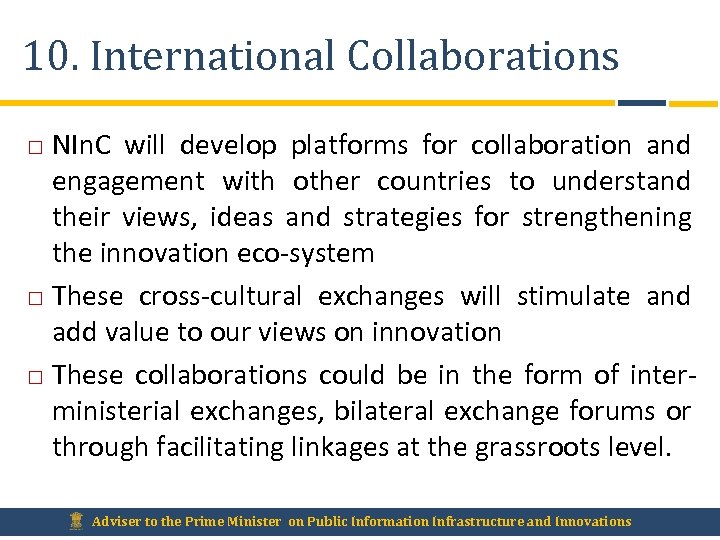 10. International Collaborations NIn. C will develop platforms for collaboration and engagement with other