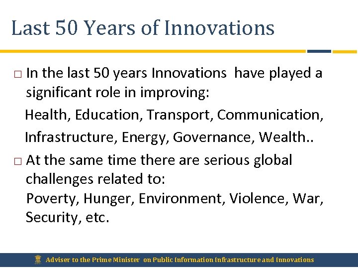 Last 50 Years of Innovations In the last 50 years Innovations have played a