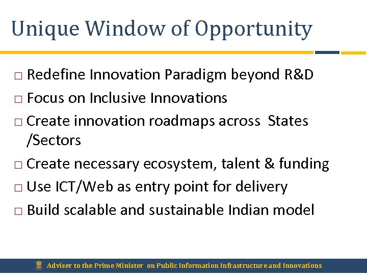 Unique Window of Opportunity Redefine Innovation Paradigm beyond R&D Focus on Inclusive Innovations Create