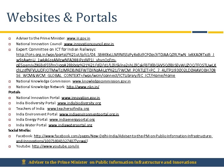 Websites & Portals Adviser to the Prime Minister: www. iii. gov. in National Innovation